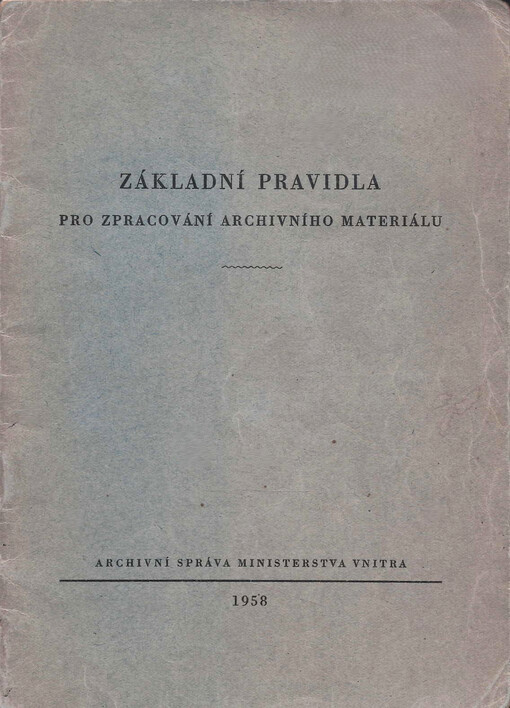 Základní pravidla pro zpracování archivního materiálu