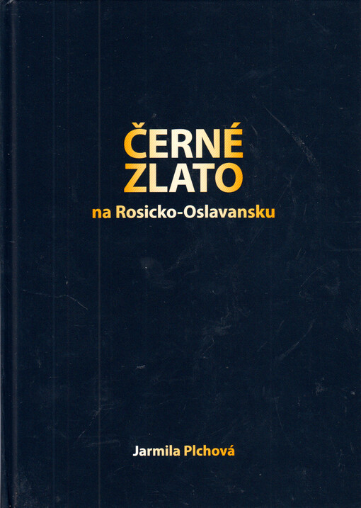 Černé zlato na Rosicko-Oslavansku