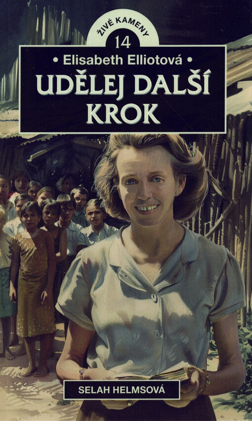 Elisabeth Elliotová : udělej další krok