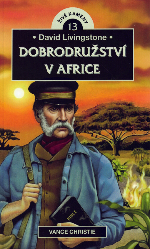 David Livingstone : dobrodružství v Africe