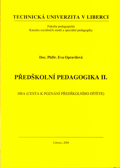 Předškolní pedagogika II. : hra (cesta k poznání předškolního dítěte)