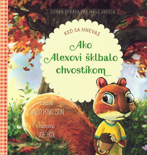 Ako Alexovi šklbalo chvostíkom : keď sa hneváš