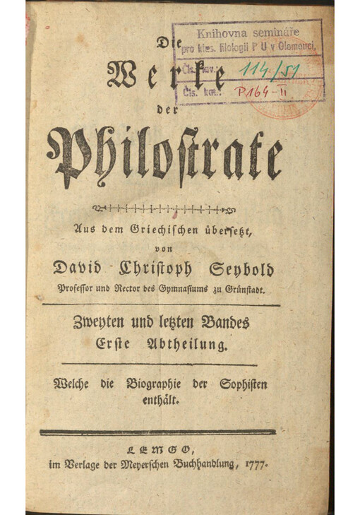 Die Werke der Philostrate. Zweyten und letzten Bandes Erste Abtheilung, Welche die Biographie der Sophisten enthält