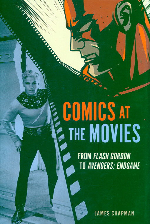 Comics at the movies : from Flash Gordon to Avengers: Endgame
