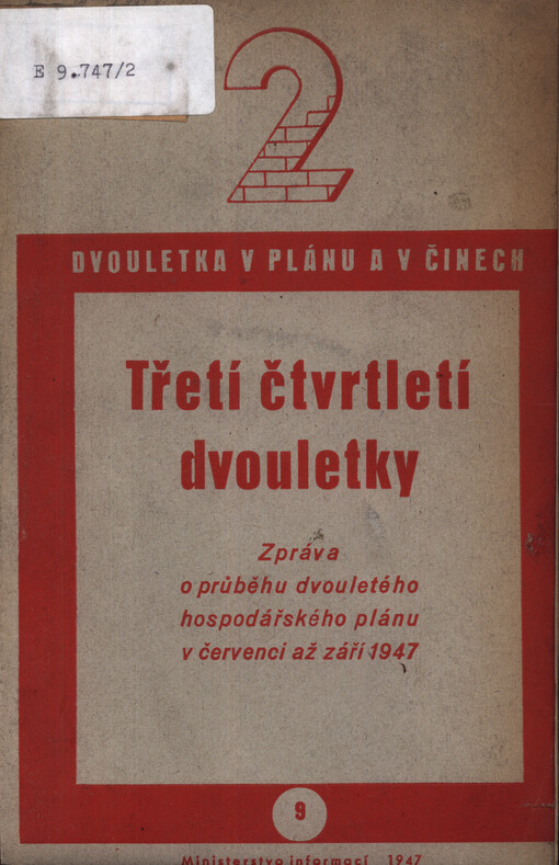 Třetí čtvrtletí dvouletky : zpráva o průběhu dvouletého hospodářského plánu v červenci až září 1947