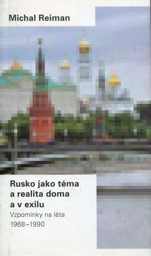 Rusko jako téma a realita doma a v exilu