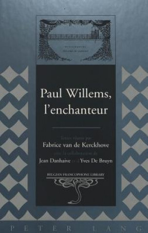 Paul Willems, l'enchanteur