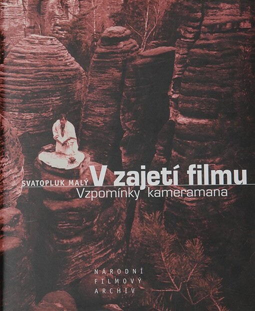 V zajetí filmu -- Vzpomínky kameramana