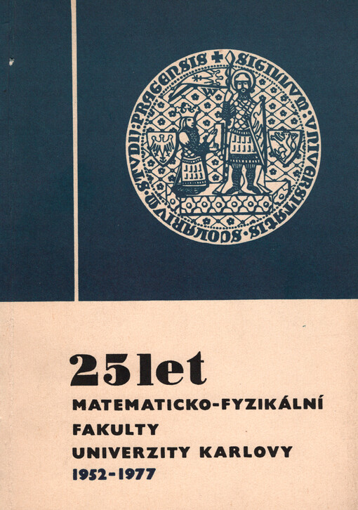 25 let matematicko-fyzikální fakulty Univerzity Karlovy : 1952-1977