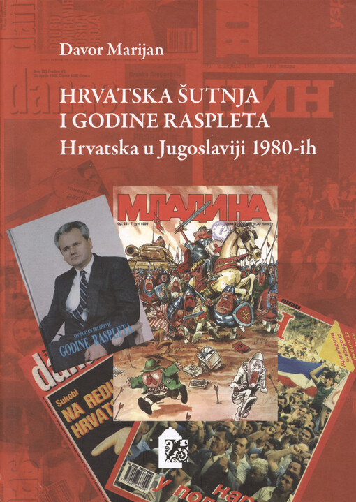 Hrvatska šutnja i godine raspleta : Hrvatska u Jugoslaviji 1980-ih