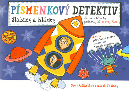 Písmenkový detektiv : slabiky a hlásky : pro předškoláky a mladší školáky