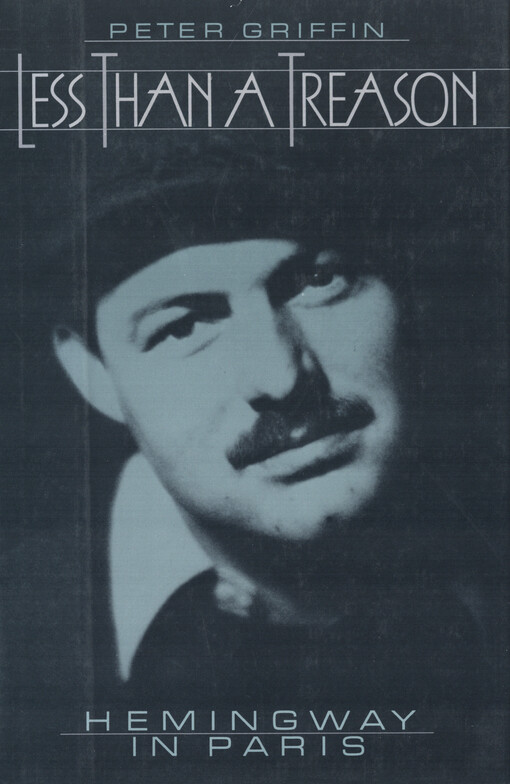 Less than a treason : Hemingway in Paris
