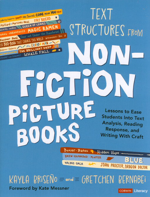 Text structures from nonfiction picture books : lessons to ease students into text analysis, reading response, and writing with craft