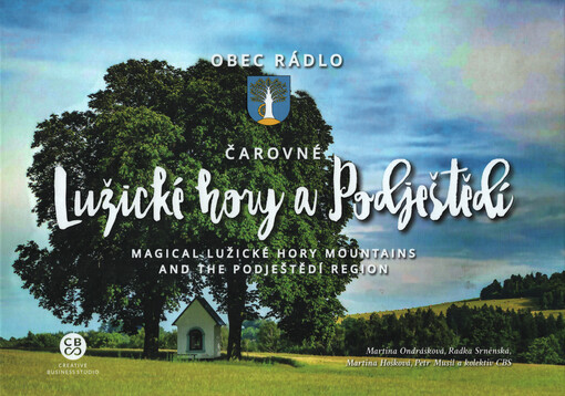 Čarovné Lužické hory a Podještědí = Magical Lužické hory mountains and the Podještědí region