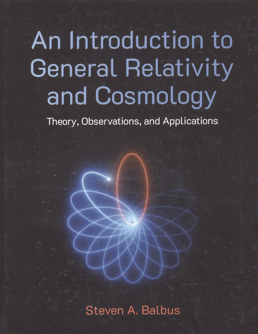 An introduction to general relativity and cosmology : theory, observations, and applications