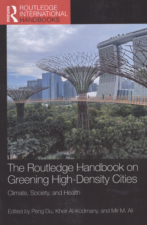The Routledge handbook on greening high-density cities : climate, society, and health