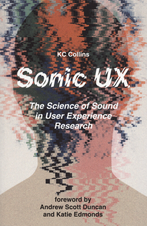 Sonic UX : the science of sound in user experience research