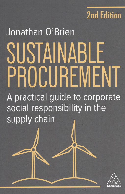 Sustainable procurement : a practical guide to corporate social responsibility in the supply chain
