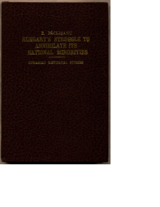Hungary's struggle to Annihilitate its national minorities :based on secret Hungarian documents