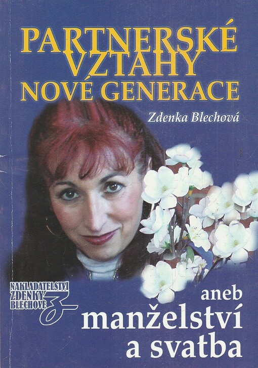 Partnerské vztahy nové generace, aneb manželství a svatba
