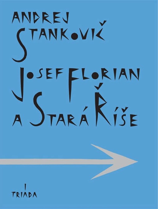Josef Florian a Stará Říše