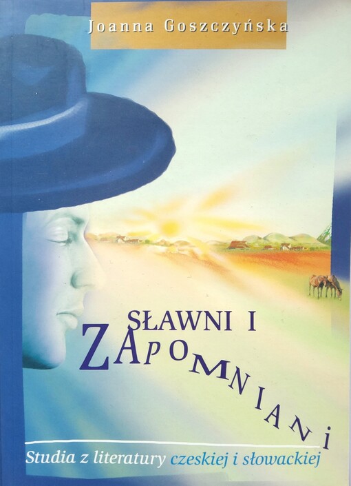 Slawni i zapomniani :studia z literatury czeskiej i słowackiej