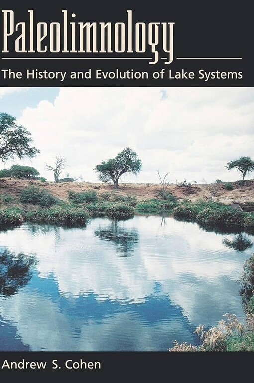 Paleolimnologythe history and evolution of lake systems