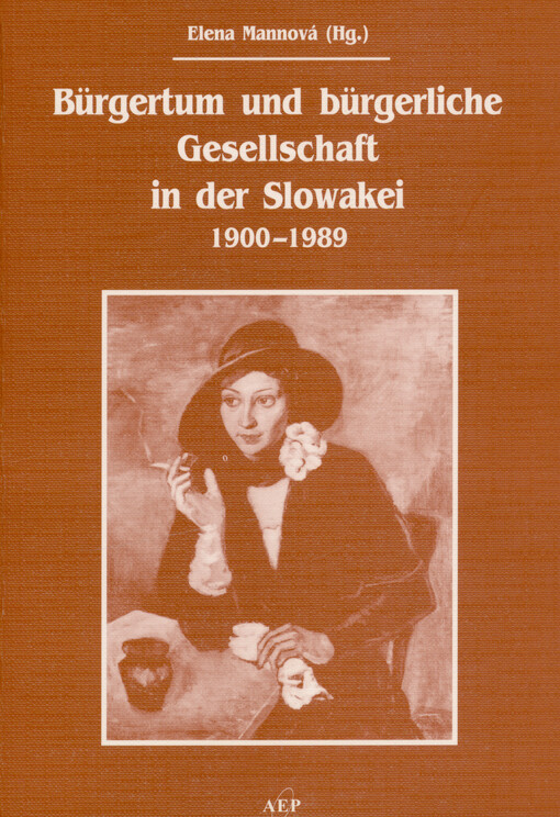Bürgertum und bürgerliche Gesellschaft in der Slowakei 1900-1989