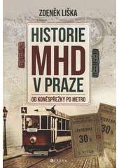 Historie MHD v Praze  (odkaz v elektronickém katalogu)