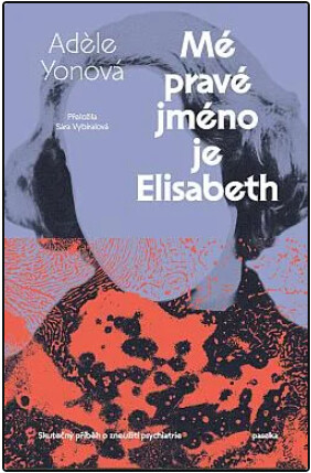 Mé pravé jméno je Elisabeth /