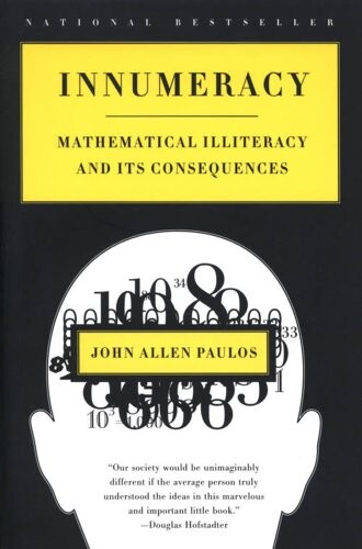 Innumeracy :mathematical illiteracy and its consequences