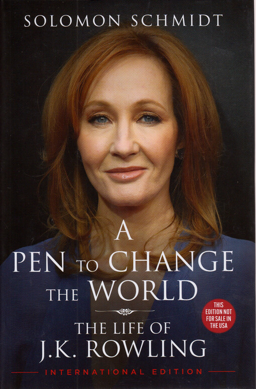 A pen to change the world : the life of J.K. Rowling