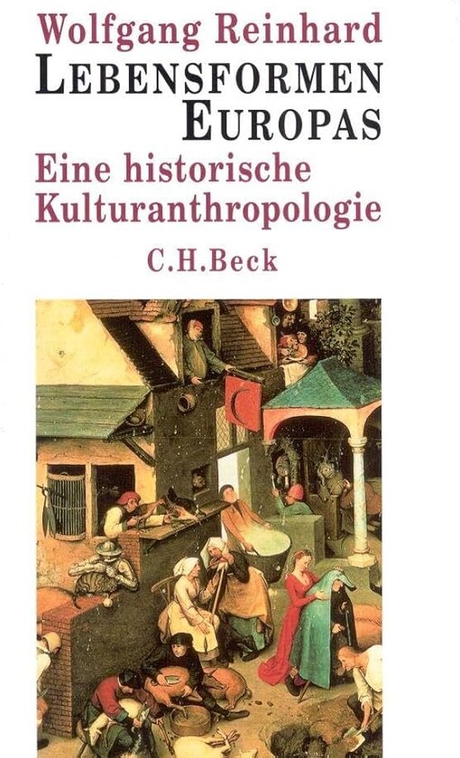 Lebensformen Europas :eine historische Kulturanthropologie