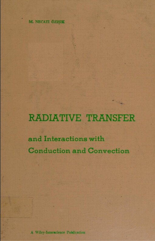 Radiative transfer and Interactions with conductions and convection /