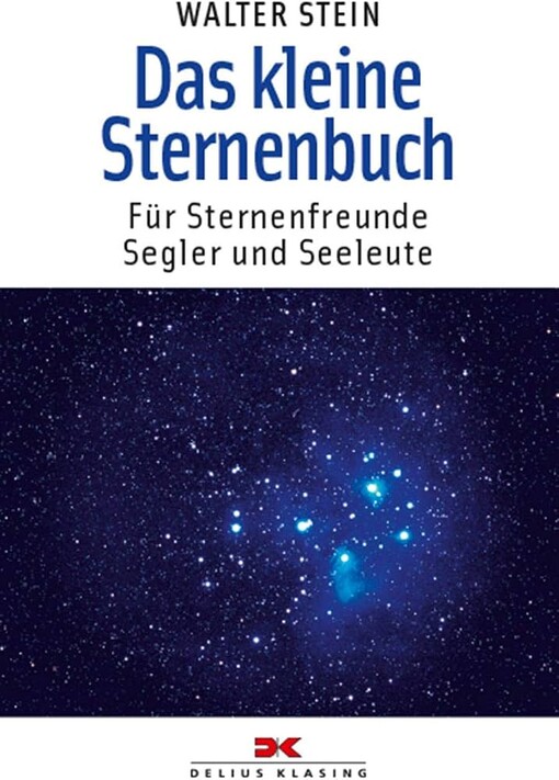 Das kleine Sternenbuch :für Sternenfreunde Segler und Seeleute