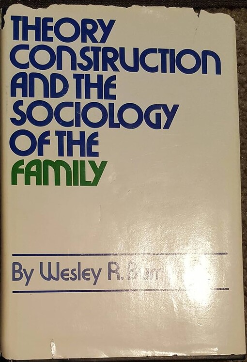 Theory construction and the sociology of the family /