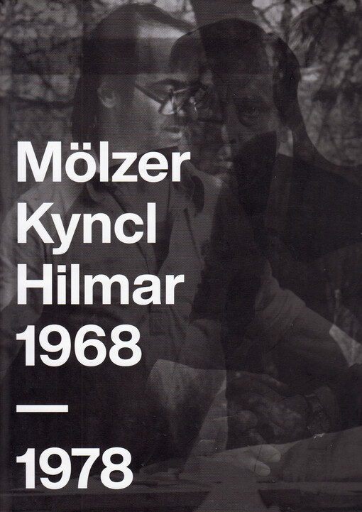 Mölzer, Kyncl, Hilmar 1968-1978