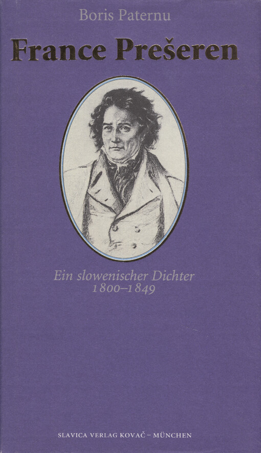 France Prešeren : ein slowenischer Dichter 1800-1849