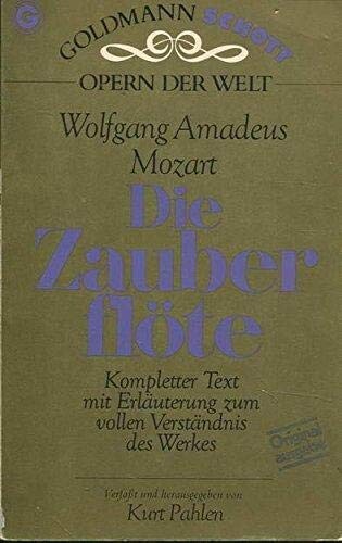 Die Zauberflöte :Vollständiger Text, Notenbeispiele, Kommentar