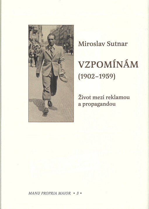 Vzpomínám (1902 -1959) : život mezi reklamou a propagandou