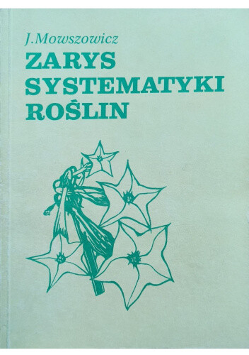 Zarys systematyki roślin :dla słuchaczy studiów uniwersyteckich