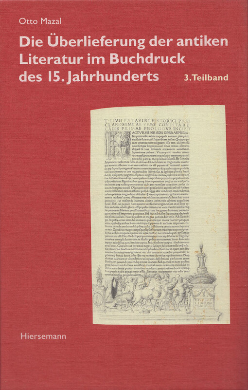 Die Überlieferung der antiken Literatur im Buchdruck des 15. Jahrhunderts.1. Teilbd.