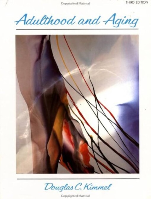 Adulthood and aging :an interdisciplinary developmental view
