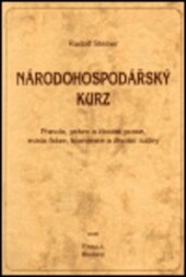 Národohospodářský kurz : pravda, právo a životní praxe místo fráze, konvence a životní rutiny