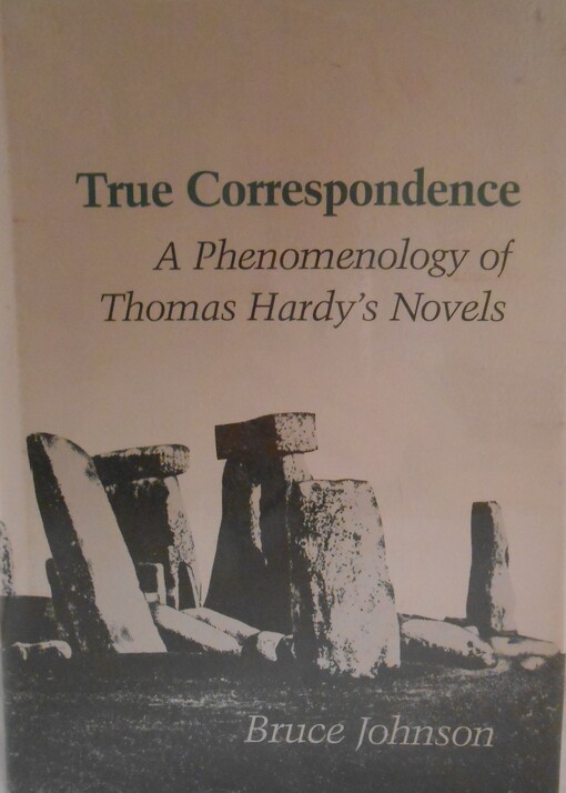 True Correspondence :A Phenomenology of Thomas Hardy's Novels