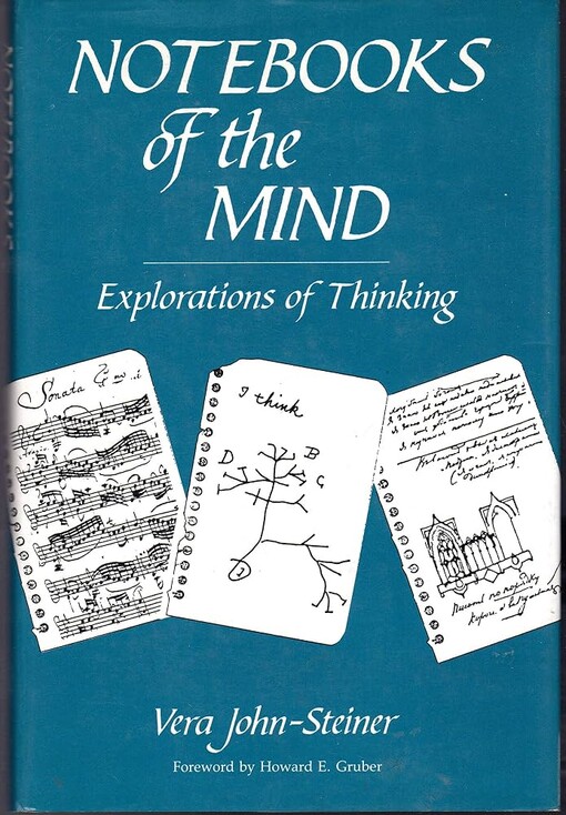 Notebooks of the mind :explorations of thinking