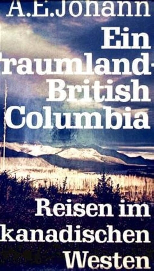 Ein Traumland - British Columbia :Reisen im kanadischen Western