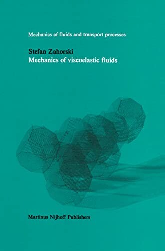 Mechanics of Viscoelastic Fluids /