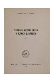 Zagadnienia kategorii stopnia w jazykach słowiańskich /
