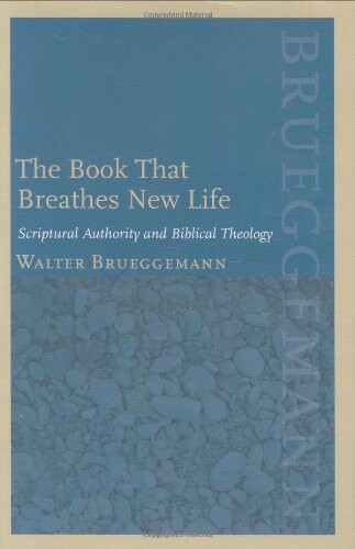 The book that breathes new life :scriptural authority and biblical theology
